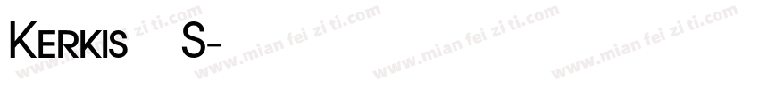 Kerkis S字体转换